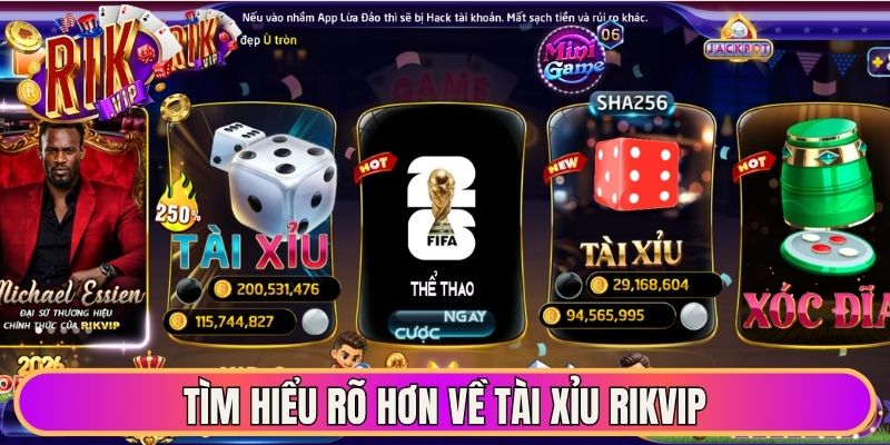 Tìm hiểu rõ hơn về tài xỉu Rikvip